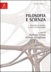 Filosofia e scienza. Percorsi di ricerca e spazi di discussione