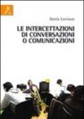 Le intercettazioni di conversazioni o comunicazioni