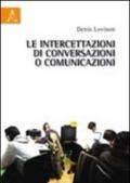 Le intercettazioni di conversazioni o comunicazioni