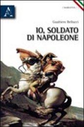 Io, soldato di Napoleone