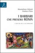 I barbari che presero Roma. Il sacco del 410 e le sue conseguenze