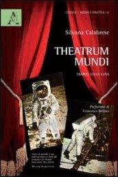 Theatrum mundi. Sbarco sulla luna