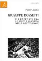 Giuseppe Dossetti e i rapporti tra lo Stato e la Chiesa nella Costituzione
