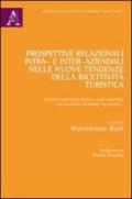 Prospettive relazionali intra- e inter-aziendali nelle nuove tendenze della ricettività turistica. Fattorie didattiche, hotels, home swappers, couchsurfing, residen