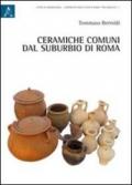 Ceramiche comuni dal suburbio di Roma