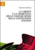 La libertà e la segretezza delle comunicazioni nella Costituzione italiana