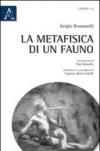 La metafisica di un fauno. Ediz. italiana e portoghese