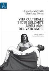 Vita culturale e idee sull'arte negli anni del Vaticano II