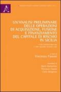 Un'analisi preliminare sulle operazioni di acquisizione, fusione e finanziamento del capitale di rischio in Sicilia...