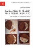 Dalla «pazia» di Erasmo alle «figure» di Galileo. Uno sguardo sul lungo Rinascimento