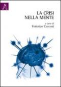 La crisi nella mente. Modelli cognitivi per le scienze economiche