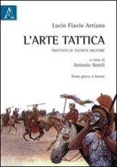 L'arte tattica. Trattato di tecnica militare. Testo greco a fronte