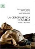 La ceroplastica in Sicilia. Studio e restauro. Ediz. illustrata