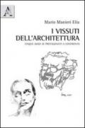 I vissuti dell'architettura. Cinque diadi di protagonisti a confronto