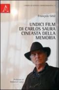 Undici film di Carlos Saura. Cineasta della memoria