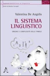 Il sistema linguistico. Origine e complessità delle parole