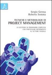 Tecniche e metodologie di project management. La gestione di programmi complessi con particolare riferimento al settore spaziale