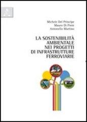 La sostenibilità ambientale nei progetti di infrastrutture ferroviarie