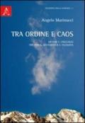 Tra ordine e caos