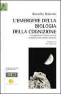 L'emergere della biologia della cognizione. La complessità della vita di Humberto Maturana Romesin