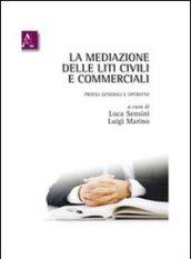 La mediazione delle liti civili e commerciali. Profili generali e operativi