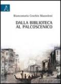 Dalla biblioteca al palcoscenico