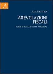 Agevolazioni fiscali. Forme di tutela e schemi processuali