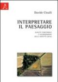 Interpretare il paesaggio. Qualità territoriale e valorizzazione delle identità locali