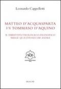 Matteo d'Acquasparta vs Tommaso d'Aquino. Il dibattito teologico-filosofico nelle «questiones de anima»