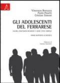 Gli adolescenti del ferrarese. Valori, concezioni religiose e agire etico-morale. Primo rapporto di ricerca