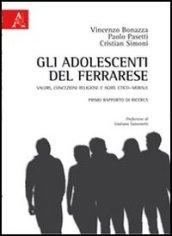 Gli adolescenti del ferrarese. Valori, concezioni religiose e agire etico-morale. Primo rapporto di ricerca