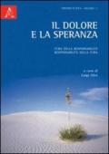 Il dolore e la speranza. Cura della responsabilità, responsabilità della cura