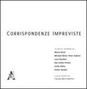 Corrispondenze impreviste. Ediz. illustrata