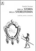 Per la storia della stereotomia. Geometrie, metodi e costruzioni