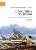 L'ingiustizia del danno. Fra etica, mercato e crisi dell'interpretazione