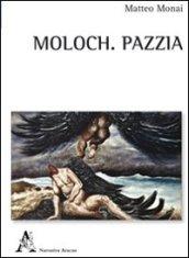 Moloch. Pazzia