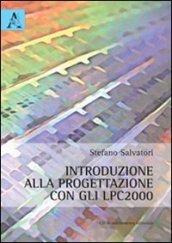 Introduzione alla progettazione con gli LPC2000. Con CD-ROM