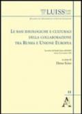 Le basi ideologiche e culturali della collaborazione tra Russia e Unione Europea. Atti del Convegno MGIMO-LUISS (28 novembre 2008)