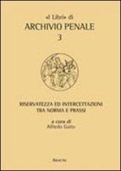 Riservatezza ed intercettazioni tra norma e prassi