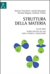 Struttura della materia. 1: Teoria cinetica dei gas, fisica atomica e molecolare