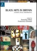 Black arts in Britain. Literary, visual, performative