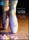 La poesia dei piedi. La danza a connubio con la letteratura e le altre arti