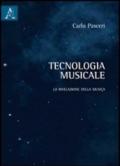 Tecnologia musicale. La rivelazione della musica