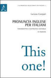 Pronuncia inglese per italiani. Fonodidattica contrastiva naturale