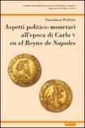 Aspetti politico-monetari all'epoca di Carlo V en el Reyno de Napoles