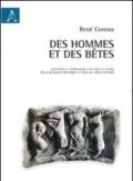 Des hommes et des betes. Ediz. italiana e francese