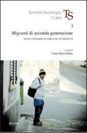 Migranti di seconda generazione. Nuovi cittadini in cerca di un'identità