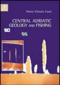 Central Adriatic geology and fishing