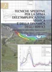 Tecniche semplificate per la stima dell'amplificazione sismica e della dinamica degli edifici. Studi teorici ed applicazioni professionali