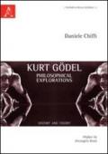 Kurt Godel. Philosophical explorations. History and theory